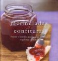 MERMELADAS Y CONFITURAS: FACILES Y SENCILLAS RECETAS PARA ELABORA R EXQUISITAS CONSERVAS de STEER, GINA 