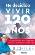 He Decidido Vivir 120 Años (ebook)