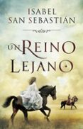 UN REINO LEJANO de SAN SEBASTIAN, ISABEL 