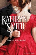 CAER EN LA TENTACION de SMITH, KATHRYN 
