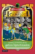 LA TRIBU DE CAMELOT 6: CARLOTA Y EL MISTERIO DE LOS GATOS HIPNOTI ZADOS de LIENAS, GEMMA 