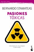 PASIONES TOXICAS de STAMATEAS, BERNARDO 