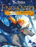 ENCANTO 1: EL SECRETO DE LAS PRINCESAS de STILTON, TEA 