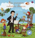 MIS PRIMERAS MELODIAS CLASICAS de CORDIER, SEVERINE 