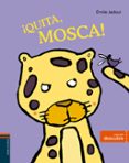 QUITA, MOSCA! (DESCUBRE) de JADOUL, EMILE 