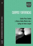 CUERPOS Y DIFERENCIAS: COLECCION IBEROAMERICANA DE ESTUDIOS DE GE NERO Y TEORIA FEMINISTA di PEREZ SEDEO, EULALIA 