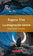 LA IMAGINACIN SONORA de TRIAS, EUGENIO 