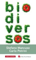 BIODIVERSOS de MANCUSO, STEFANO  PETRINI, CARLO 