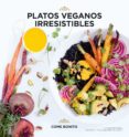 PLATOS VEGANOS IRRESISTIBLES di BOSWELL, FRANCES 