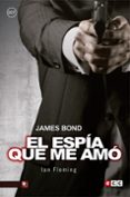 JAMES BOND 8: EL ESPA QUE ME AM de FLEMING, IAN 