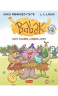 BABAK 1 :VAYA TRASTO, CLOROPLASTO! de MENENDEZ-PONTE, MARIA 