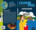 SANTANDER 2018 (ESCAPADA AZUL) 4 ED. de GARCIA MARIN, JESUS 