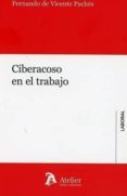 CIBERACOSO EN EL TRABAJO de VICENTE PACHES, FERNANDO DE 