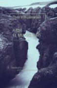 ARDE EL MUSGO GRIS di VILHJALMSSON, THOR 