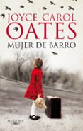 MUJER DE BARRO de OATES, JOYCE CAROL 