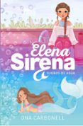 SUEOS DE AGUA (ELENA SIRENA 1) di CARBONELL, ONA 