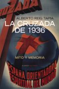LA CRUZADA DE 1936 de REIG TAPIA, ALBERTO 
