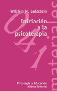 INICIACION A LA PSICOTERAPIA. GUIA PRACTICA de GOLDSTEIN, WILLIAM N. 