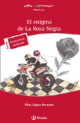 EL ENIGMA DE LA ROSA NEGRA de LOPEZ BERNUES, PILAR 