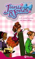 JUNIE B. JONES Y EL CUMPLEAOS NO MUY FELIZ N 15 (INCLUYE ABANIC O DE REGALO) di PARK, BARBARA 