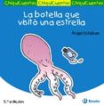 CHIQUICUENTOS 5 : LA BOTELLA QUE VISITO UNA ESTRELLA de ESTEBAN, ANGEL 