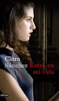 ENTRA EN MI VIDA de SANCHEZ, CLARA 