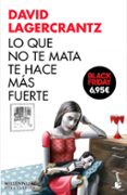 LO QUE NO TE MATA TE HACE MS FUERTE (SERIE MILLENNIUM 4) (EDICIO N LIMITADA) di LAGERCRANTZ, DAVID 