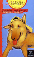 TROTON, MI PERRO de CLEARY, BEVERLY 