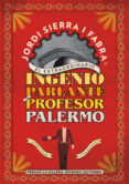 EL EXTRAORDINARIO INGENIO PARLANTE DEL PROFESOR PALERMO de SIERRA I FABRA, JORDI 
