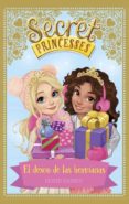SECRET PRINCESSES EDICIN ESPECIAL : EL DESEO DE LAS HERMANAS de BANKS, ROSIE 