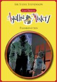 LOS CLSICOS DE AGATHA MISTERY 1. FRANKENSTEIN de STEVENSON, SIR STEVE 