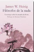 FILOSOFOS DE LA NADA (2 ED.): UN ENSAYO SOBRE LA ESCUELA DE KYOTO de HEISIG, JAMES W. 
