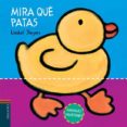 MIRA QUE PATAS (ANIMALES JUGUETONES) de SLEGERS, LIESBET 