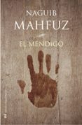 EL MENDIGO de MAHFUZ, NAGUIB 