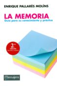 LA MEMORIA: GUIA PARA SU CONOCIMIENTO Y PRACTICA di PALLARES, ENRIQUE 