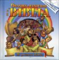 GRANDES AVENTURAS DE LA BIBLIA: MI PRIMERA BIBLIA di VV.AA. 