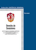 DERECHO DE SUCESIONES de FERNANDEZ DOMINGO, JESUS IGNACIO 