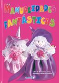 MANUALIDADES FANTASTICAS di DOBLADO, ANA 