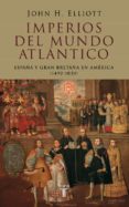 IMPERIOS DEL MUNDO ATLANTICO di ELLIOTT, JOHN H. 