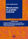 MANUAL PRCTICO DE PROPIEDAD INTELECTUAL (2 ED.) de BARBERAN MOLINA, PASCUAL 