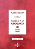 ACCESO A LA ABOGACIA (VOL. III): MATERIA PENAL (3 ED.) di DIAZ PITA, M PAULA 