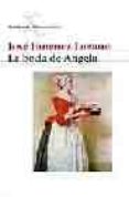 LA BODA DE ANGELA de JIMENEZ LOZANO, JOSE 