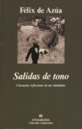 SALIDAS DE TONO: CINCUENTA REFLEXIONES DE UN CIUDADANO de AZUA, FELIX DE 