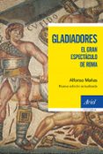 GLADIADORES di MAAS BASTIDAS, ALFONSO 