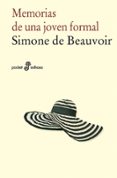 MEMORIAS DE UNA JOVEN FORMAL de BEAUVOIR, SIMONE DE 