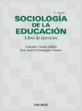 SOCIOLOGIA DE LA EDUCACION: LIBRO DE EJERCICIOS (5 ED.) (2 VOLS. ) di GOMEZ JALDON, CELESTINO 
