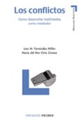 LOS CONFLICTOS: COMO DESARROLLAR HABILIDADES COMO MEDIADOR de FERNANDEZ MILLAN, JUAN M.  ORTIZ GOMEZ, MARIA DEL MAR 