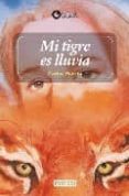 MI TIGRE ES LLUVIA di PUERTO, CARLOS 