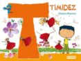 TIMIDEZ (LIBRO CON CD INTERACTIVO) (QUE SIENTES .COM?) de MONREAL, VIOLETA 