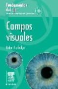CAMPOS VISUALES (FUNDAMENTOS DEL OJO) di CUBBIDGE, ROBERT 